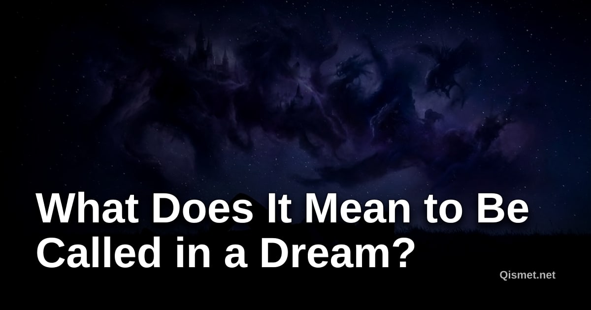 What Does It Mean to Be Called in a Dream?