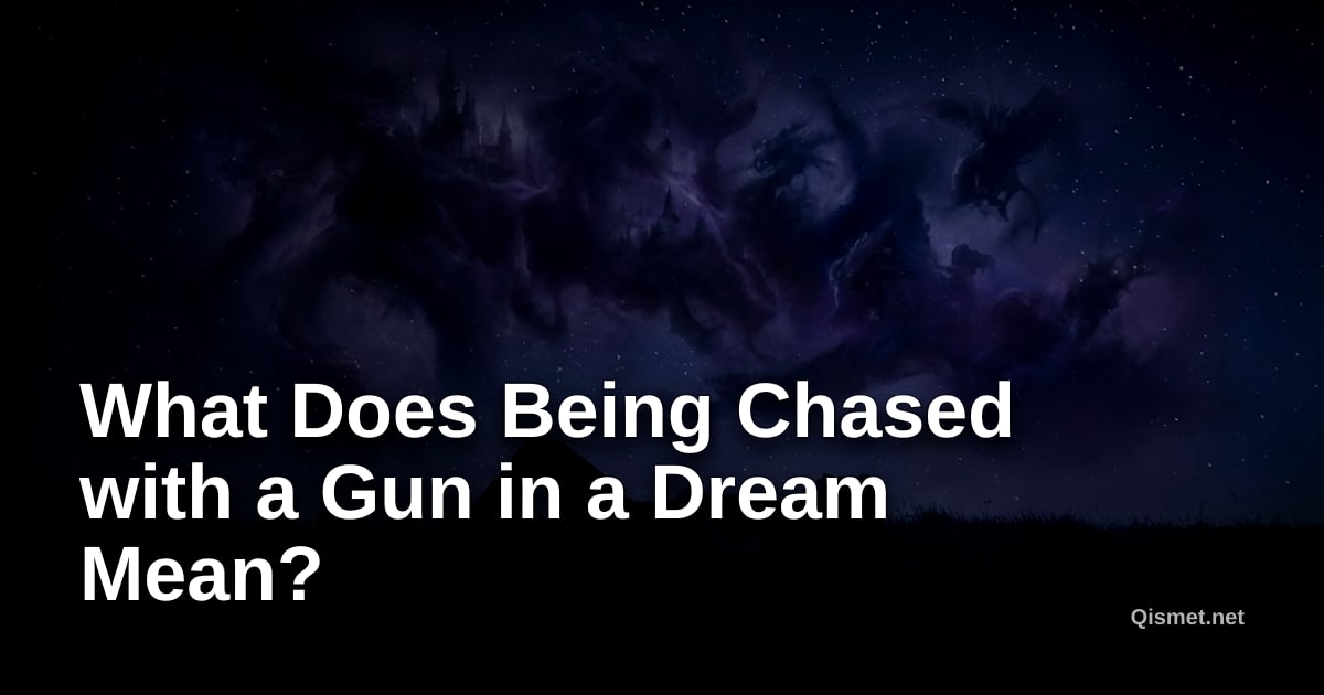 What Does Being Chased with a Gun in a Dream Mean?