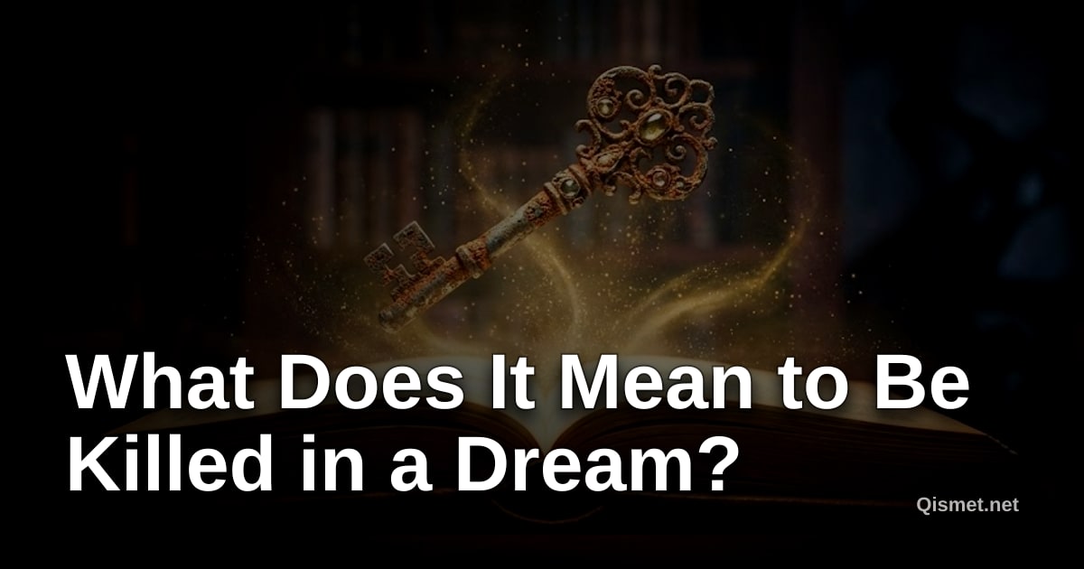 What Does It Mean to Be Killed in a Dream?