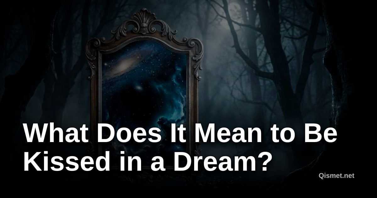 What Does It Mean to Be Kissed in a Dream?