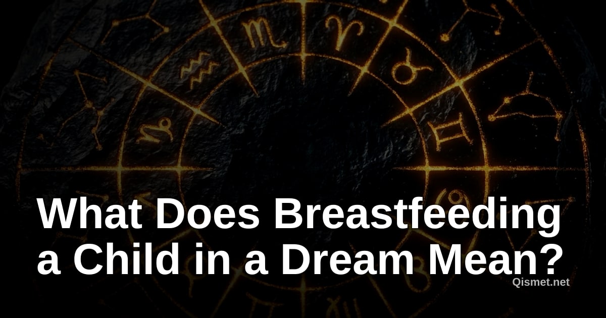 What Does Breastfeeding a Child in a Dream Mean?