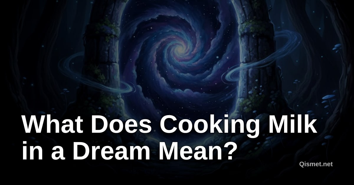 What Does Cooking Milk in a Dream Mean?