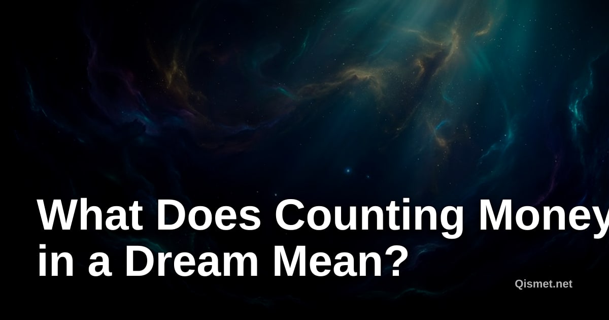 What Does Counting Money in a Dream Mean?