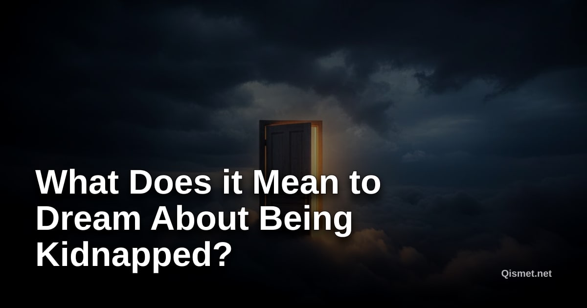 What Does it Mean to Dream About Being Kidnapped?
