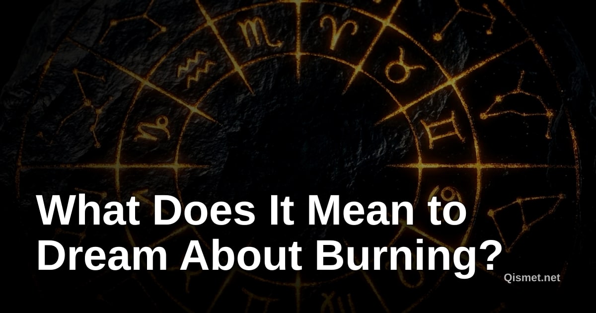 What Does It Mean to Dream About Burning?