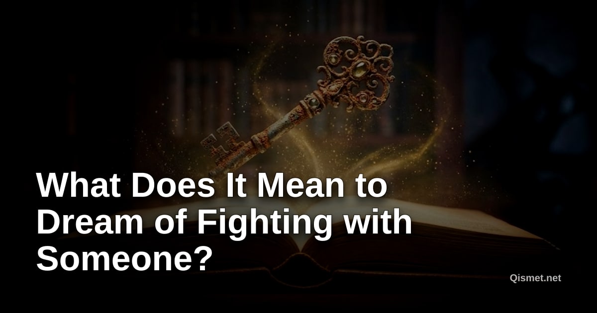 What Does It Mean to Dream of Fighting with Someone?