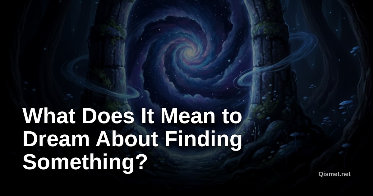 What Does It Mean to Dream About Finding Something?
