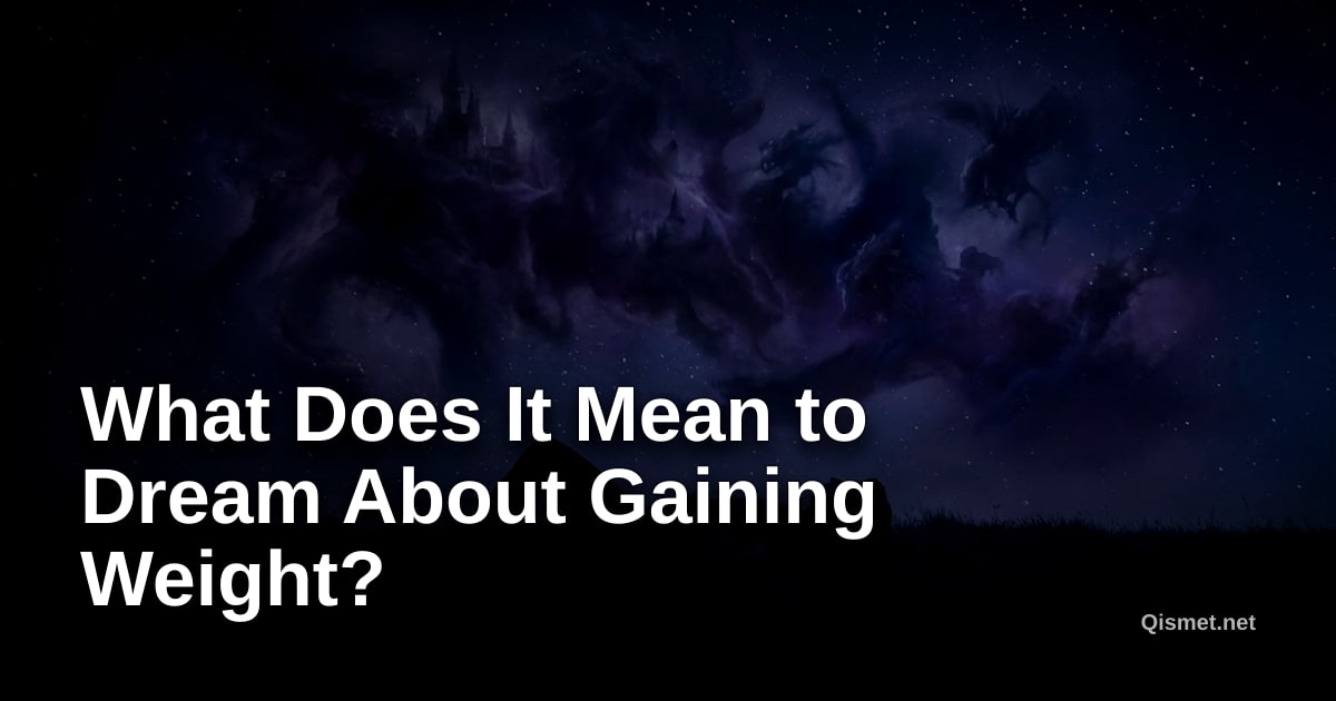 What Does It Mean to Dream About Gaining Weight?