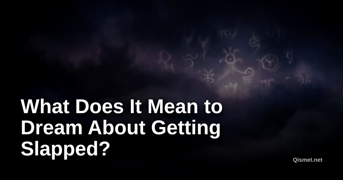 What Does It Mean to Dream About Getting Slapped?