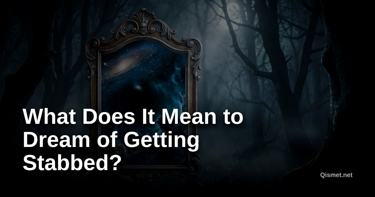 What Does It Mean to Dream of Getting Stabbed?
