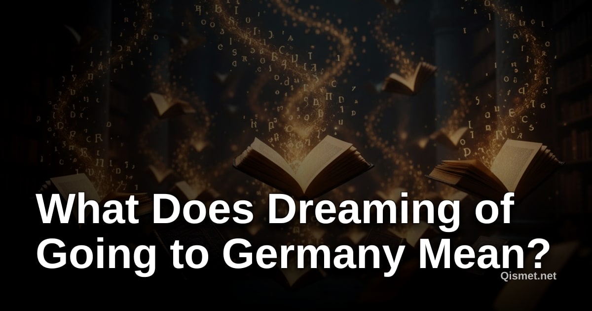 What Does Dreaming of Going to Germany Mean?