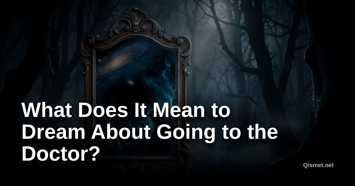 What Does It Mean to Dream About Going to the Doctor?
