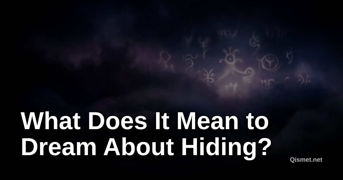 What Does It Mean to Dream About Hiding?