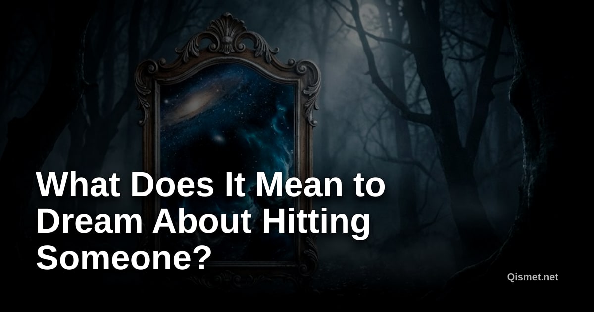 What Does It Mean to Dream About Hitting Someone?
