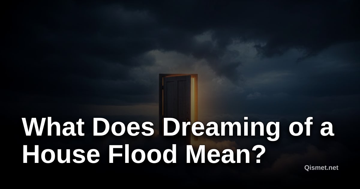 What Does Dreaming of a House Flood Mean?