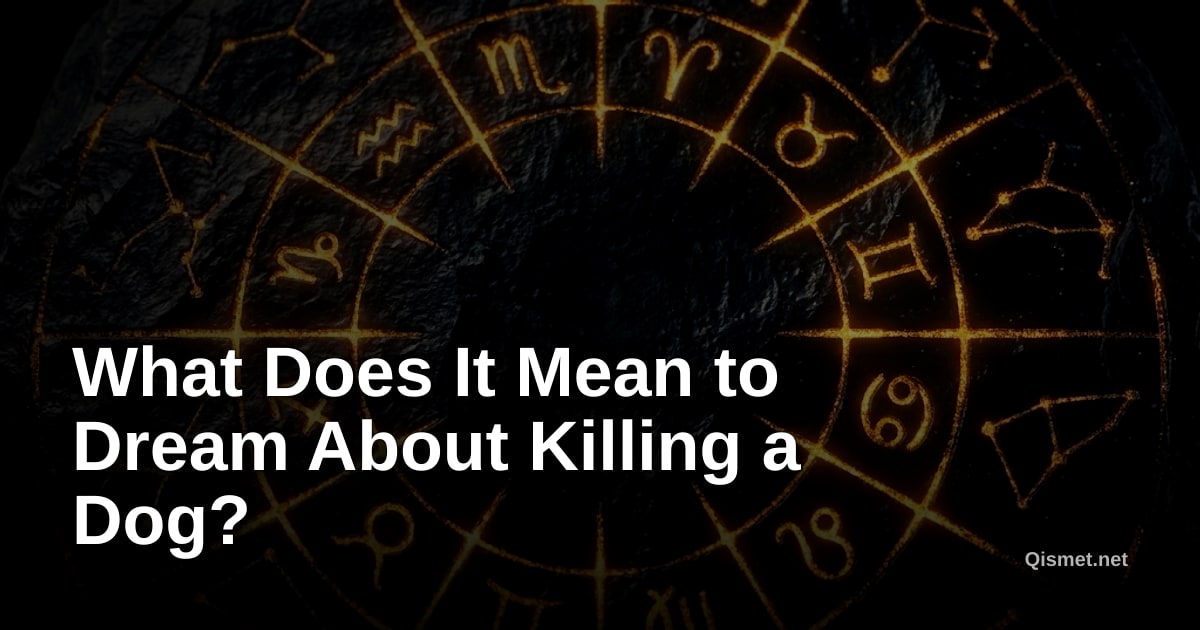 What Does It Mean to Dream About Killing a Dog?