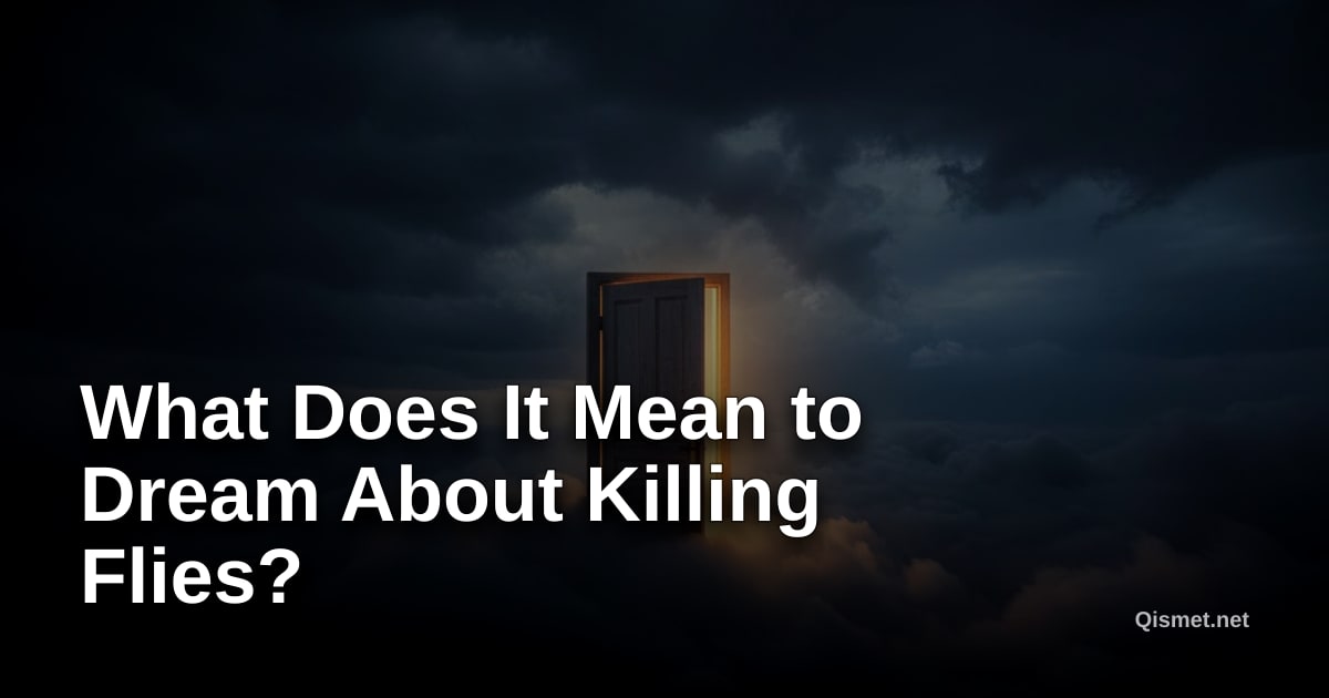 What Does It Mean to Dream About Killing Flies?