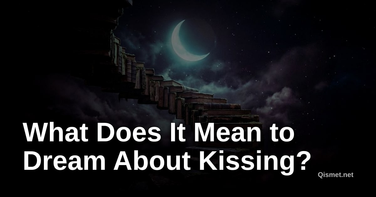 What Does It Mean to Dream About Kissing?