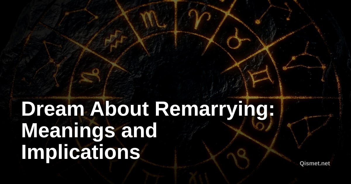 Dream About Remarrying: Meanings and Implications