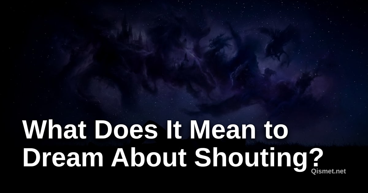 What Does It Mean to Dream About Shouting?