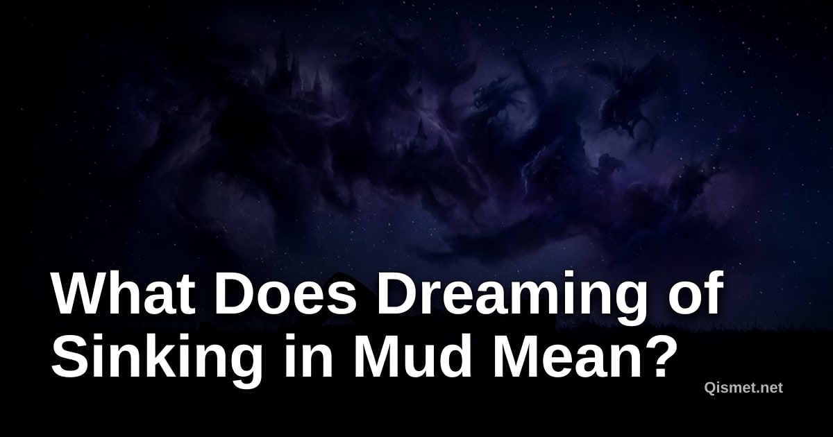 What Does Dreaming of Sinking in Mud Mean?