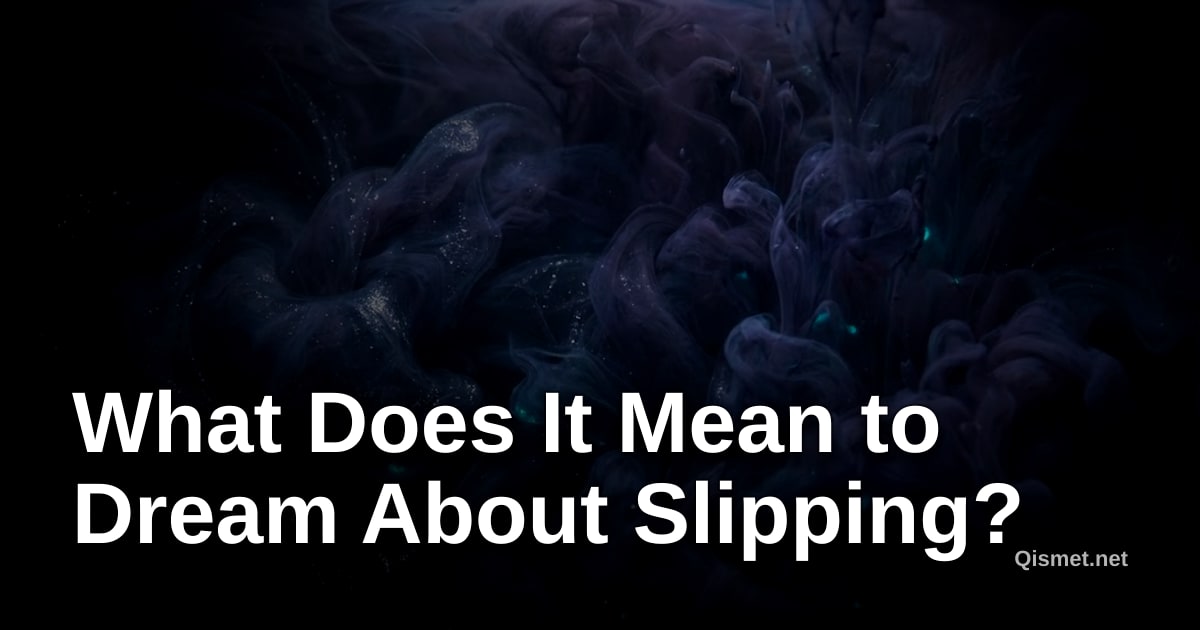 What Does It Mean to Dream About Slipping?