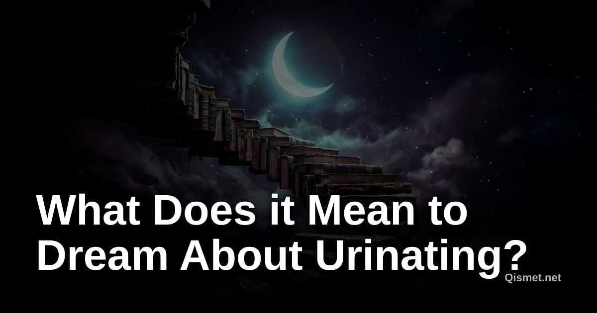 What Does it Mean to Dream About Urinating?