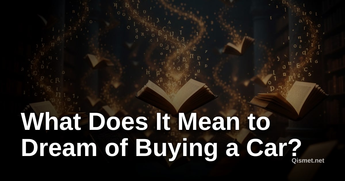 What Does It Mean to Dream of Buying a Car?