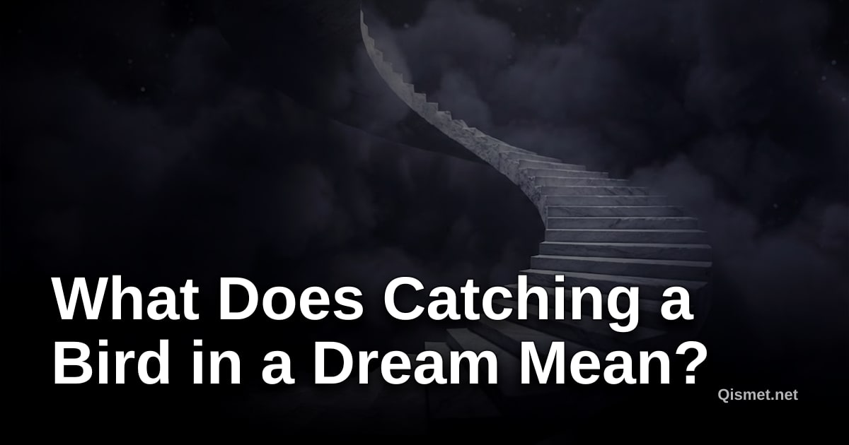 What Does Catching a Bird in a Dream Mean?