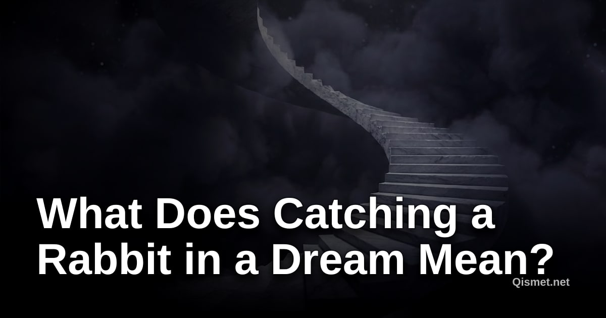 What Does Catching a Rabbit in a Dream Mean?