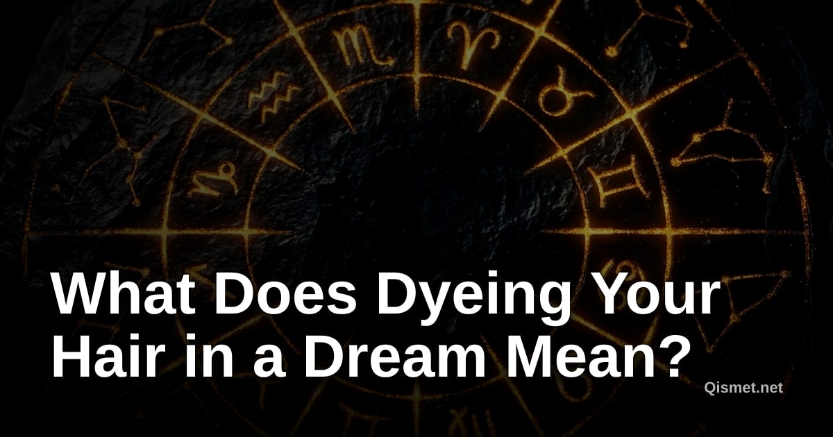 What Does Dyeing Your Hair in a Dream Mean?