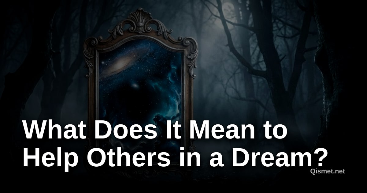 What Does It Mean to Help Others in a Dream?