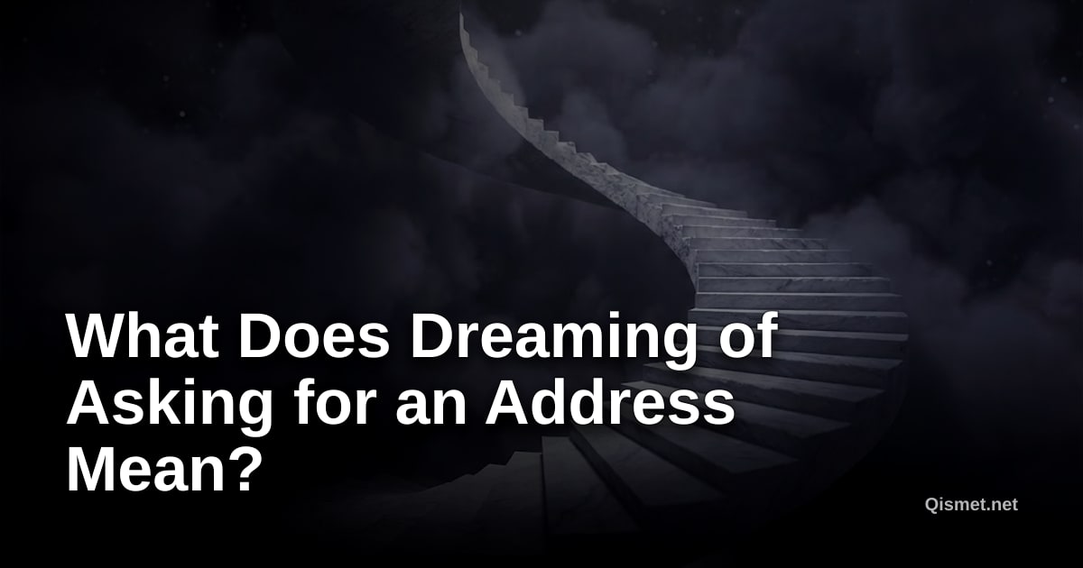 What Does Dreaming of Asking for an Address Mean?