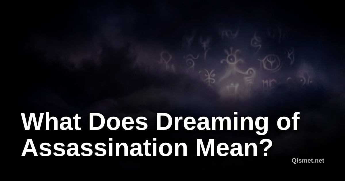 What Does Dreaming of Assassination Mean?