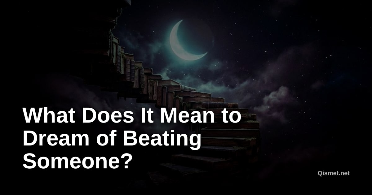 What Does It Mean to Dream of Beating Someone?