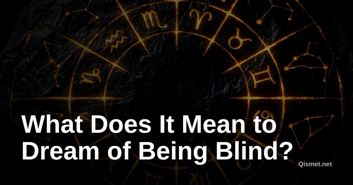 What Does It Mean to Dream of Being Blind?