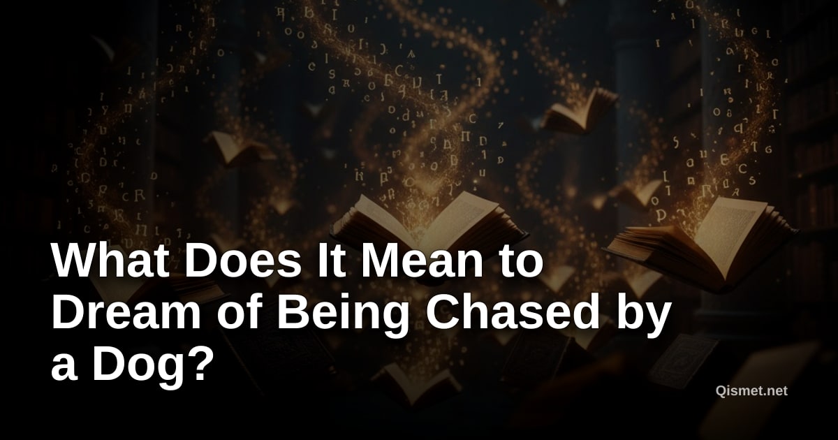 What Does It Mean to Dream of Being Chased by a Dog?