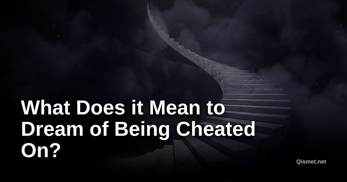 What Does it Mean to Dream of Being Cheated On?