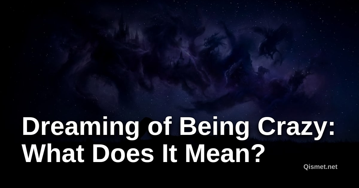 Dreaming of Being Crazy: What Does It Mean?