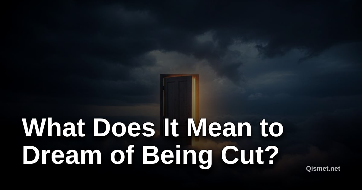What Does It Mean to Dream of Being Cut?