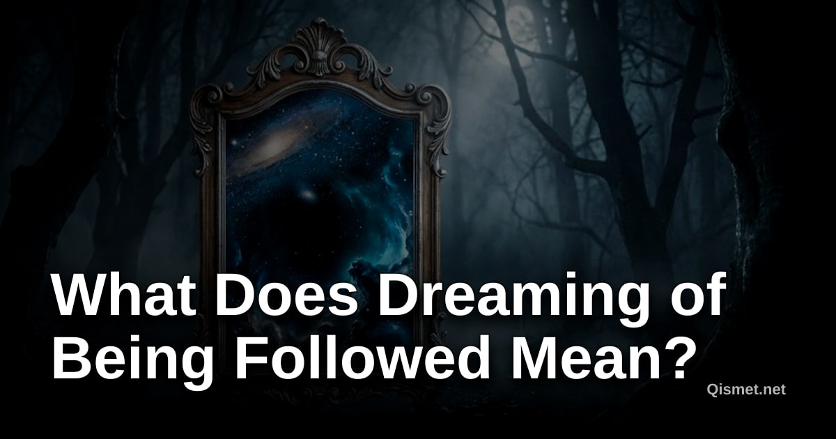 What Does Dreaming of Being Followed Mean?