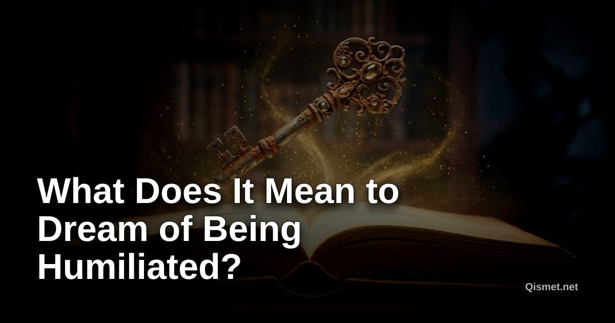 What Does It Mean to Dream of Being Humiliated?