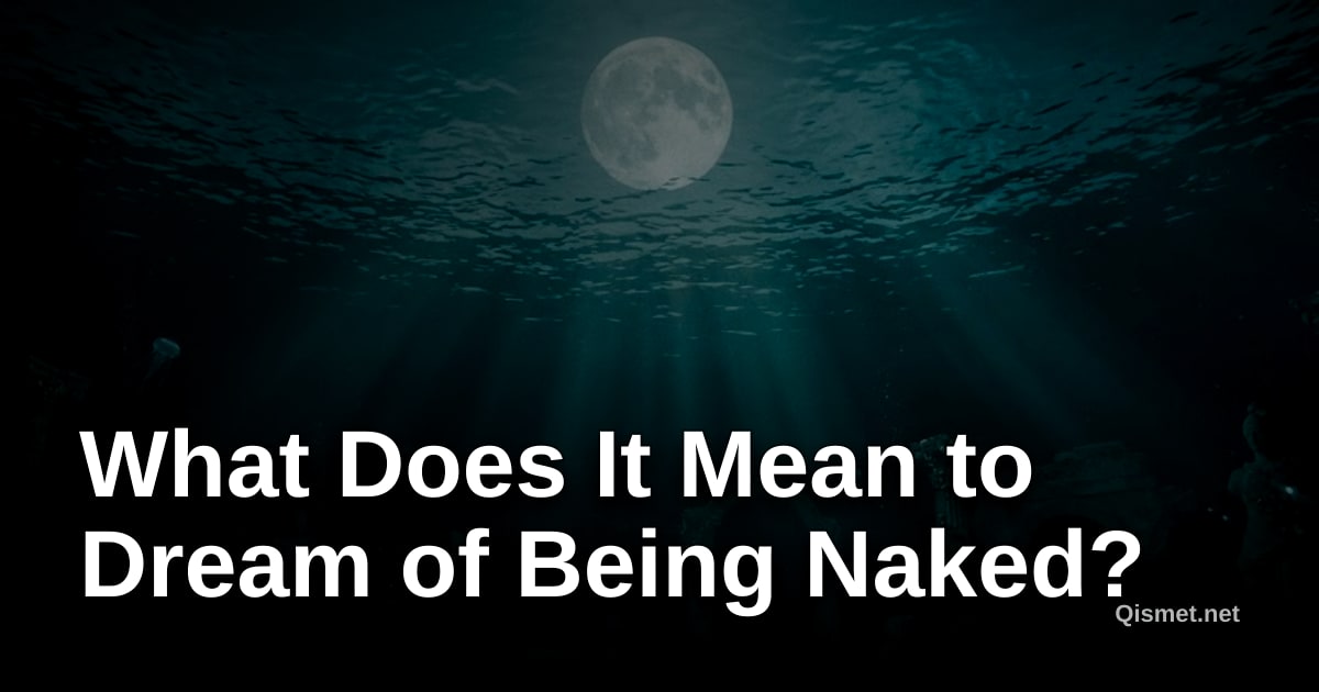What Does It Mean to Dream of Being Naked?
