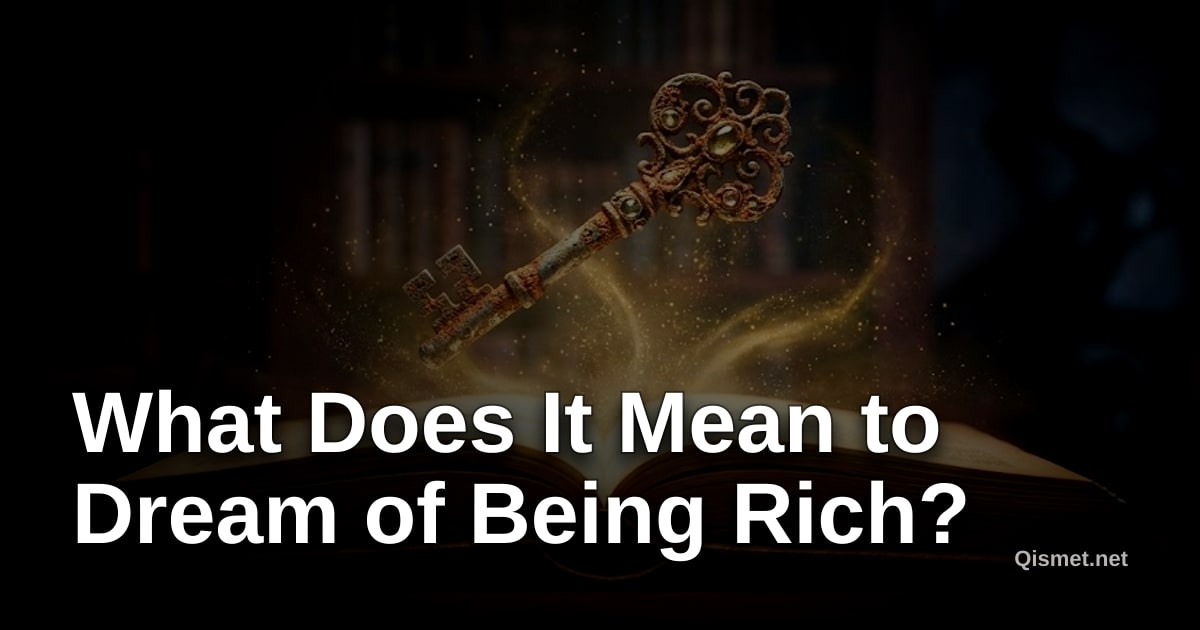 What Does It Mean to Dream of Being Rich?