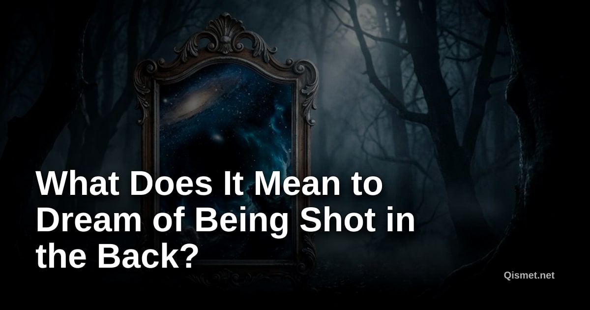What Does It Mean to Dream of Being Shot in the Back?