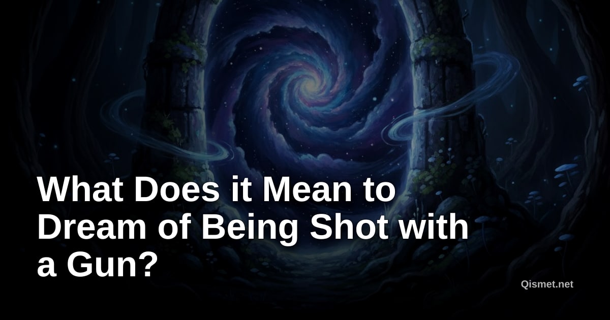 What Does it Mean to Dream of Being Shot with a Gun?