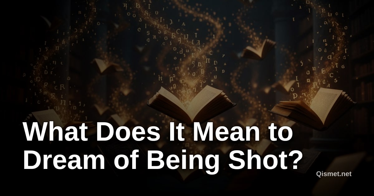 What Does It Mean to Dream of Being Shot?
