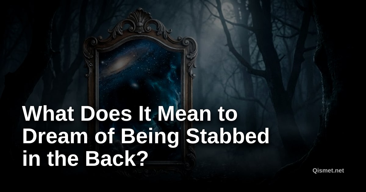 What Does It Mean to Dream of Being Stabbed in the Back?