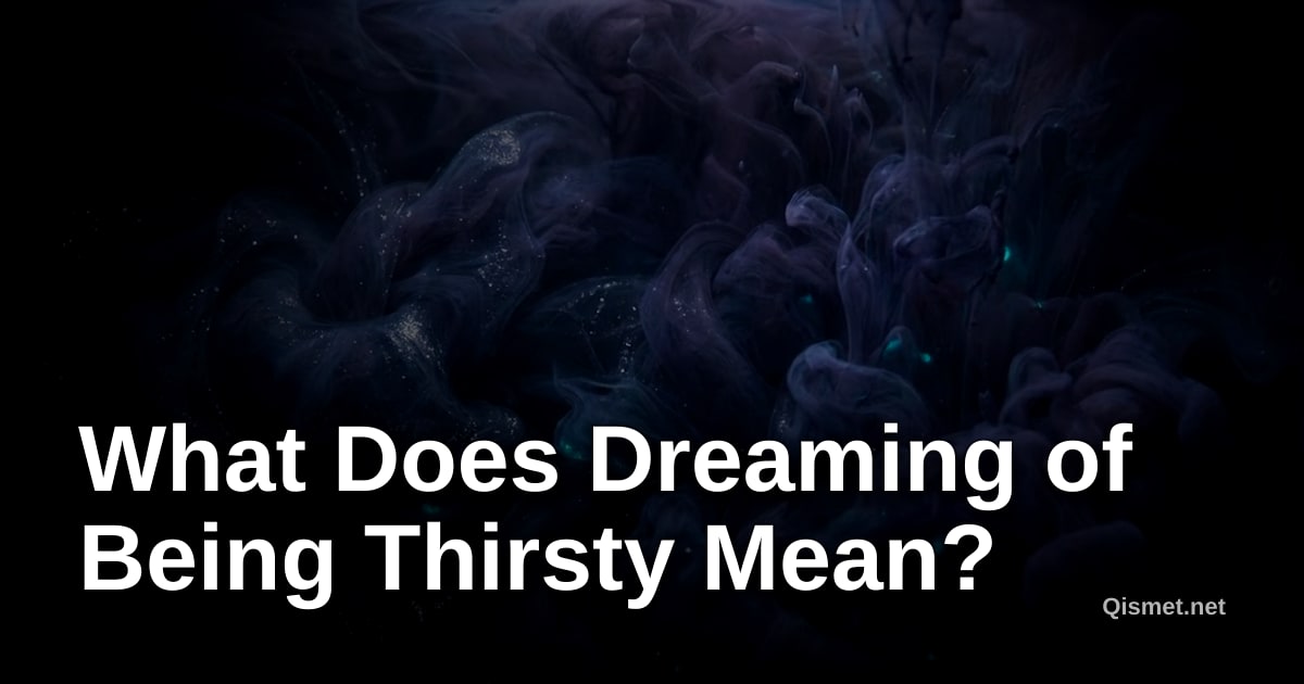What Does Dreaming of Being Thirsty Mean?