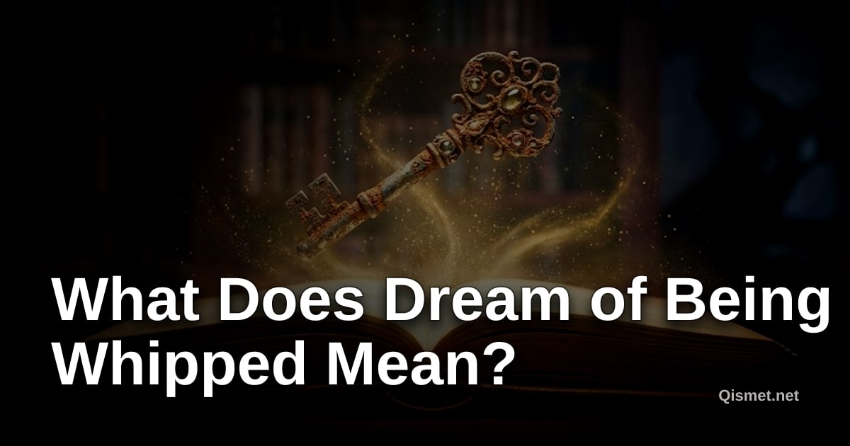 What Does Dream of Being Whipped Mean?